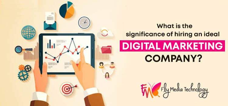 What is the significance of hiring an ideal digital marketing company?