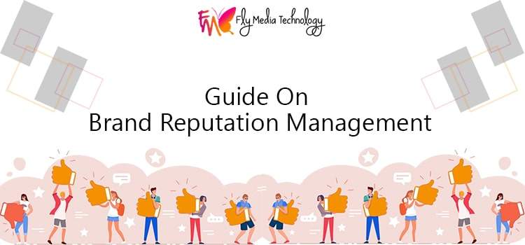 Guide On Brand Reputation Management