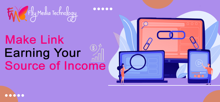 Make Link Earning Your Source of Income